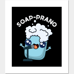 Soap-prano Cute Soprano Soap Pun Posters and Art